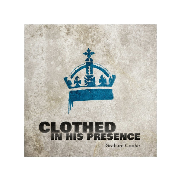 Clothed in His Presence