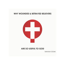 Why Wounded & Betrayed Believers Cd Teaching Cds Mp3S